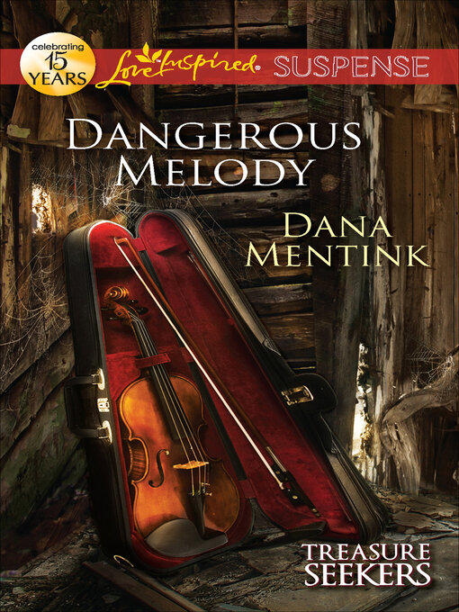 Title details for Dangerous Melody by Dana Mentink - Wait list